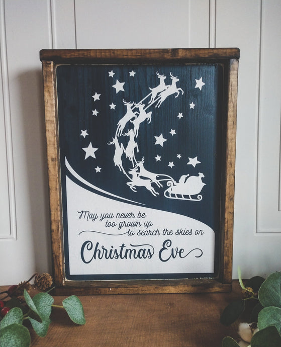 May You Never Be Too Grown To Search The Skies On Christmas Eve
